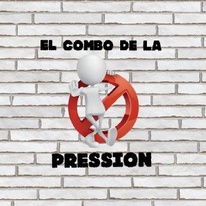 El ComBo De La Pression. ...