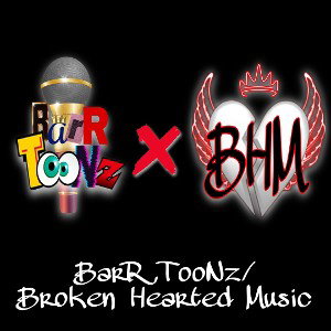 Broken Hearted Music / BarRTooNz