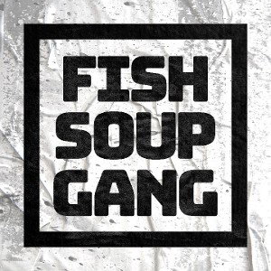 Fish Soup Gang
