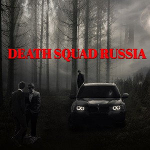 DEATH SQUAD RUSSIA