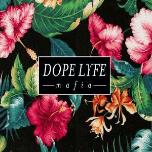 Dope lyf mafia