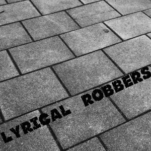 Lyrical Robberz