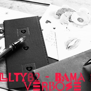 LLTYB2 - Bama ft. Verbose