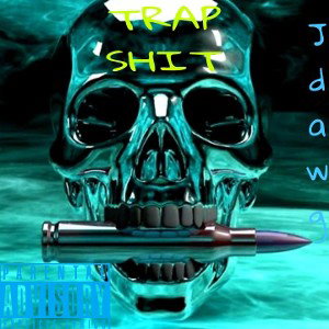 Jdawg- Trap shit