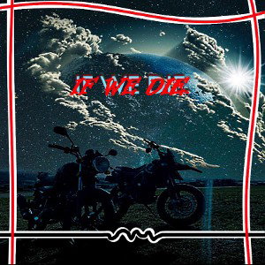 If we die 