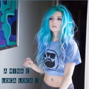 A mina é LOCA LOCA ! 