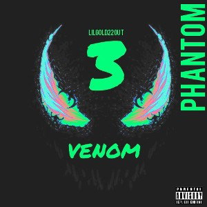 LilGold22out_Venom 3 (prod.Phantom)