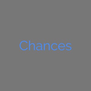 Chances