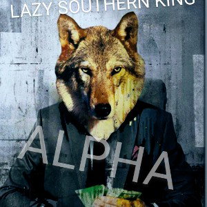 🐺🤴REALITY DEMONS🤴🐺LAZY SOUTHERN KING FEAT.KENDALL BROWN