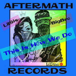"This Is How We Do"... _ #AfterMathRecords... 