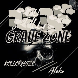 Graue Zone- KellerHaze ft Aleko