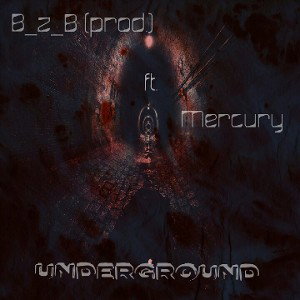 B_z_B (prod.) ft. Mercuriy - Underground