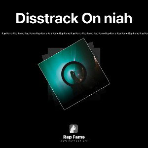Disstrack On niah
