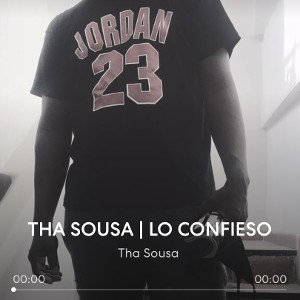 THA SOUSA | LO CONFIESO 
