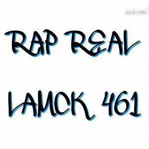 LAMCK 461- Rap Real