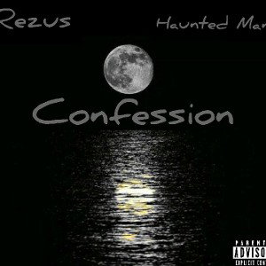 Rezus ft. Haunted Man - Confession 