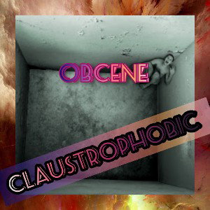 OBcene - claustrophobic