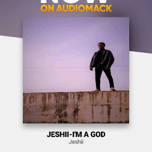 Jeshii-I'm a god
