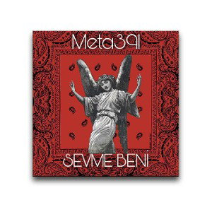 Meta391- Sevme Beni