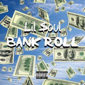 Lil $oul - Bank Roll 
