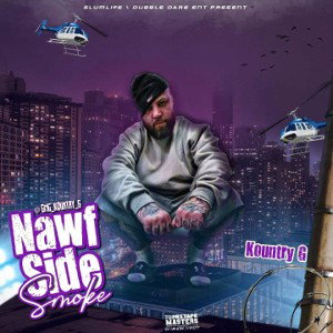 Nawf Side Smoke By Kountry G