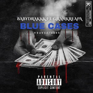 BABYDRAKKK - blue cases ft. GRANKKREAPA