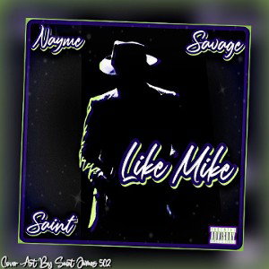 Like Mike (Ft Nayme & Saint James)
