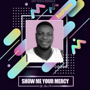 Show me your mercy