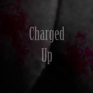 CHARGED UP
