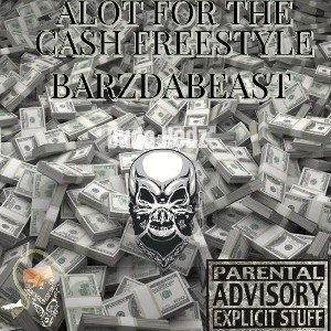 Alot For The Cash Freestyle