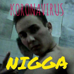 Koronavirus-___nigga.