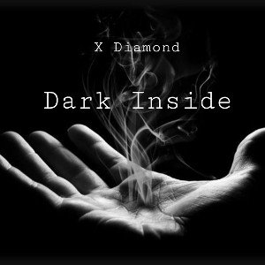 X Diamond - Dark Inside
