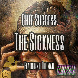 The Sickness ft DEDMAN519