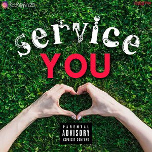 Track: Service You by Artist: @PistolPeteyPete23