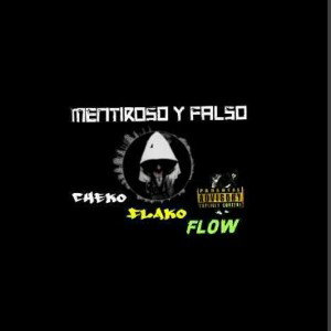 mentiroso y falso