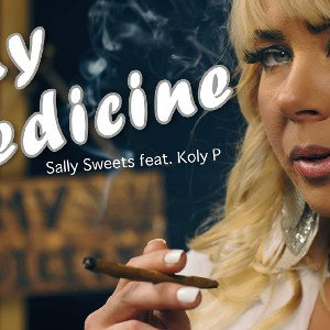 My Medicine Sally Sweets feat Koly P