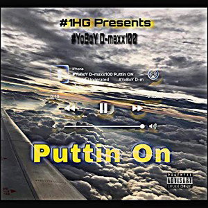 #YoBoY D-maxx100 Puttin ON