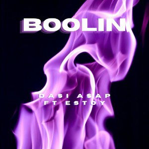 DASI A$AP - Boolin' ft Estoy