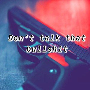 Don’t talk that bs freestyleFtGrumpy