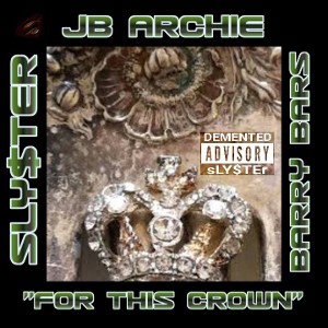 "For This Crown" 🏆5th Place🏆 Ft Jb Archie / Barry Bars