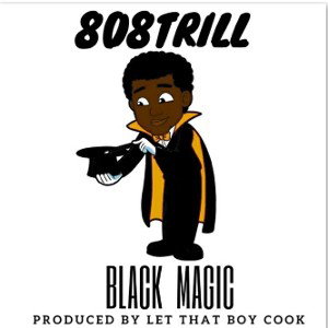 Black Magic produced by LetThatBoyCook