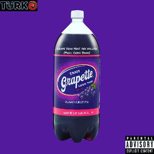 GRAPE SODA X TURKO X DEX HILLS