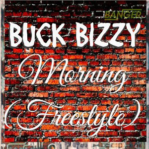 Freestyle 1 sec BUCK BIZZY