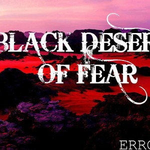 BLACK DESERT OF FEAR 