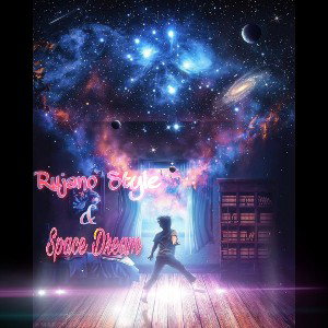  Rujano Style & DSpaceDream