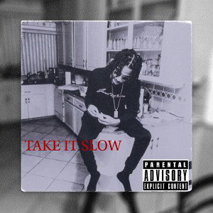 Take It Slow
