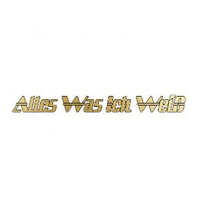 Alles Was Ich Weiß