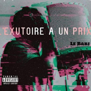 L' Exutoire à un prix 