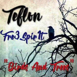 TeflonBirdsAndTrees