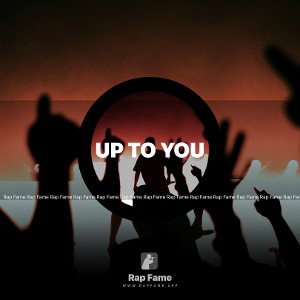 Up to you 